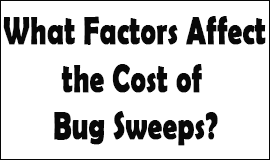 Bug Sweeping Cost Factors in Grantham